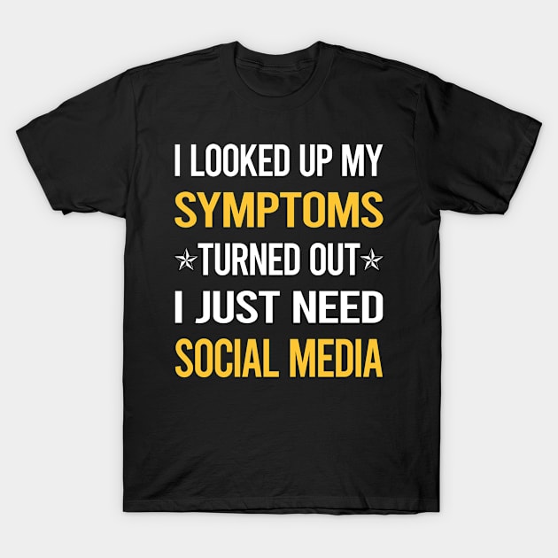 My Symptoms Social Media T-Shirt by symptomovertake